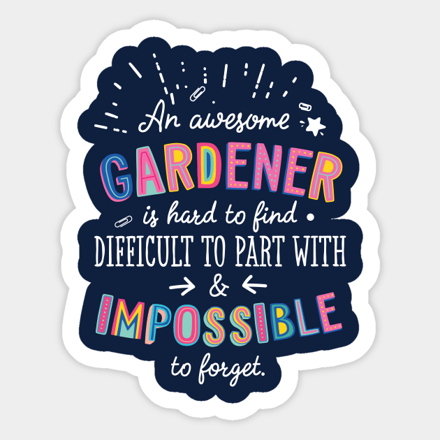 An awesome Gardener Gift Idea - Impossible to Forget Quote Sticker by BetterManufaktur